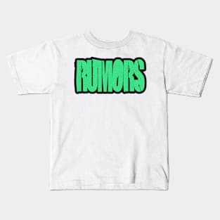 rumors Kids T-Shirt